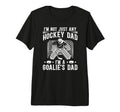 Mens Im Hockey Goalie Dad Hockey T-Shirt - Fun Novelty Design Men Women - T-Shirt, Sweatshirt, Hoodie