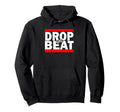 Drop Beat Old School Hip Hop 80S Hoodie - Casual Everyday Wear for Adults - T-Shirt, Sweatshirt, Hoodie