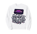Memory Deleted Funny Cassette Sweatshirt - Fun Novelty Design Men Women - T-Shirt, Sweatshirt, Hoodie