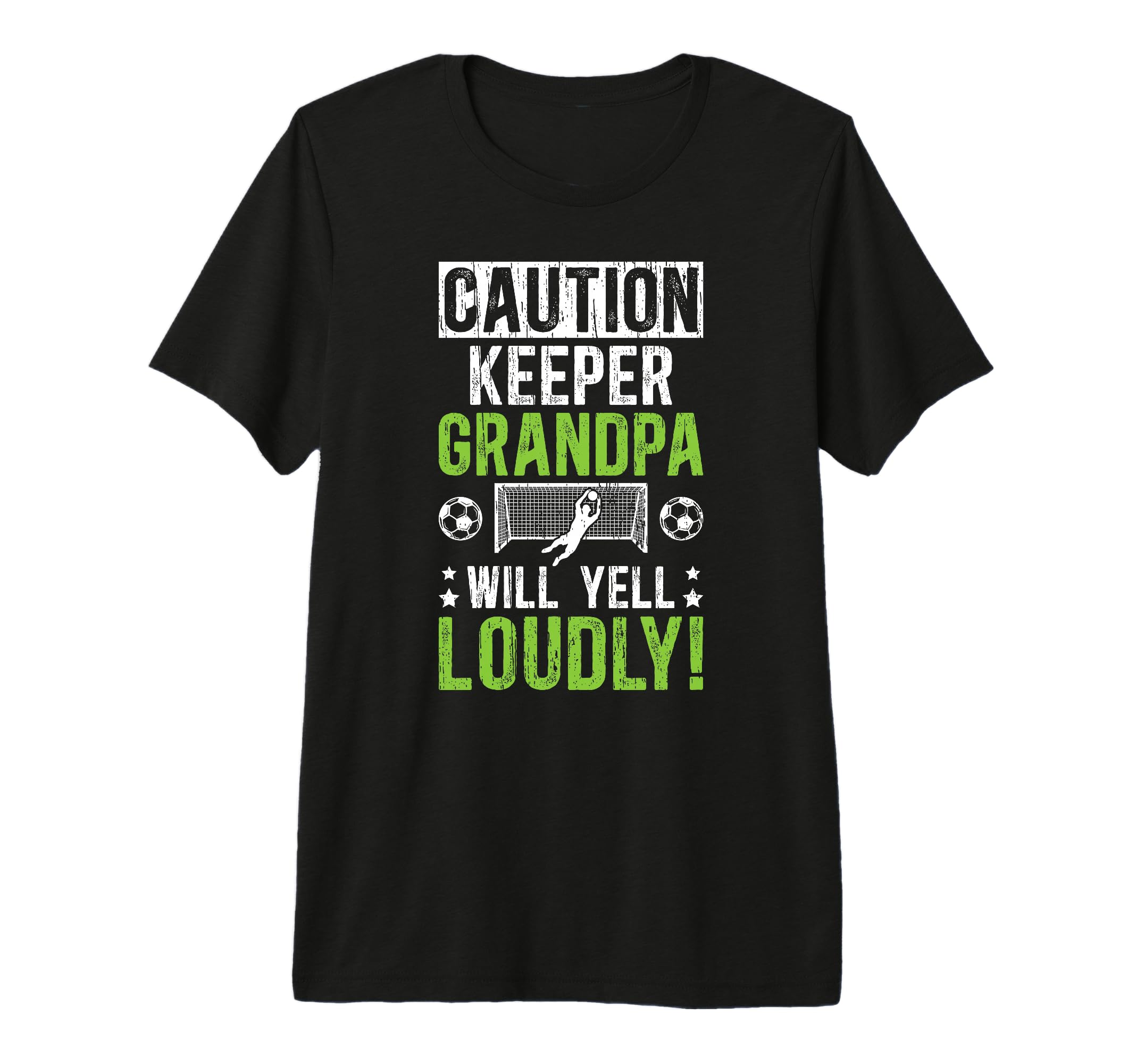 Mens Soccer Keeper Grandpa Will Yell T-Shirt - Unique Graphic Men Women - T-Shirt, Sweatshirt, Hoodie