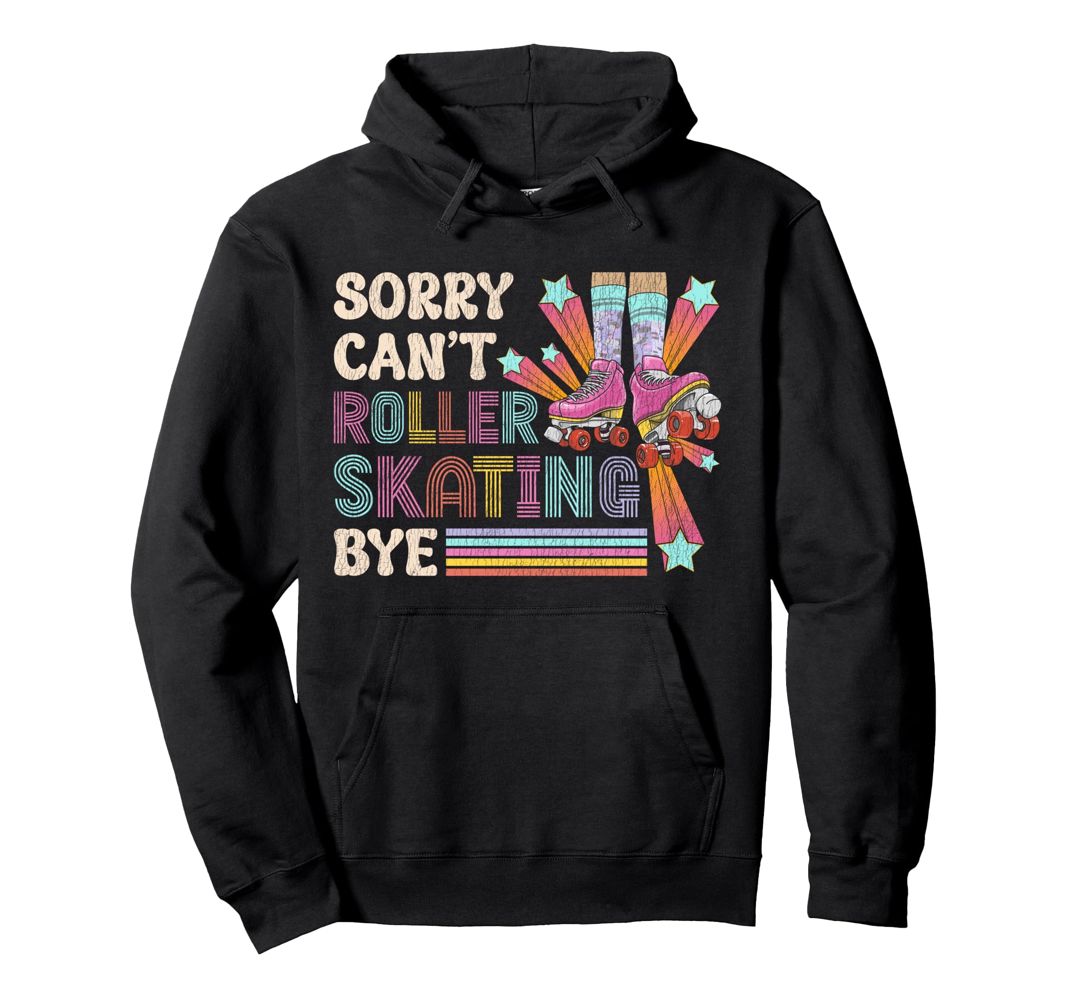 Roller Skating Skate 1970S Sorry Cant Hoodie - Trendy Graphic for Adults - T-Shirt, Sweatshirt, Hoodie