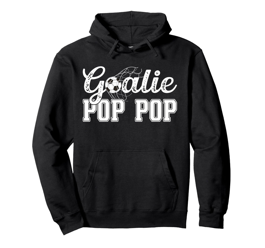 Soccer Goalie Pop Pop Soccer Goalkeeper Hoodie - Trendy Graphic for Adults - T-Shirt, Sweatshirt, Hoodie