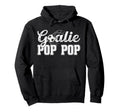 Soccer Goalie Pop Pop Soccer Goalkeeper Hoodie - Trendy Graphic for Adults - T-Shirt, Sweatshirt, Hoodie