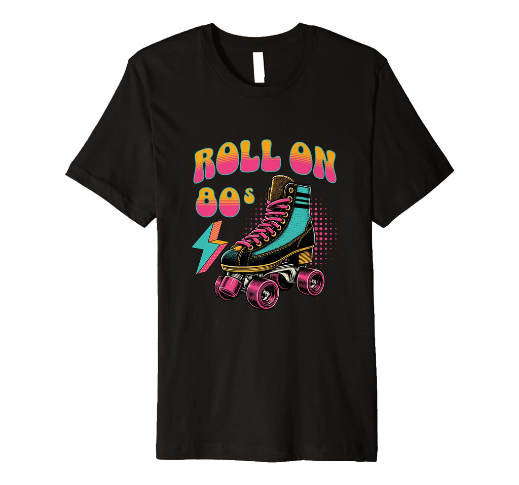 Roll 80S Rollerskating Vibe Skate Party T-Shirt - Trendy Graphic Unisex - T-Shirt, Sweatshirt, Hoodie