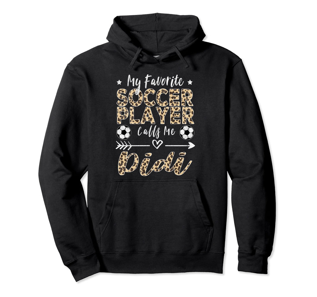 My Favorite Soccer Player Calls Me Didi Hoodie - Trendy Graphic Unisex - T-Shirt, Sweatshirt, Hoodie