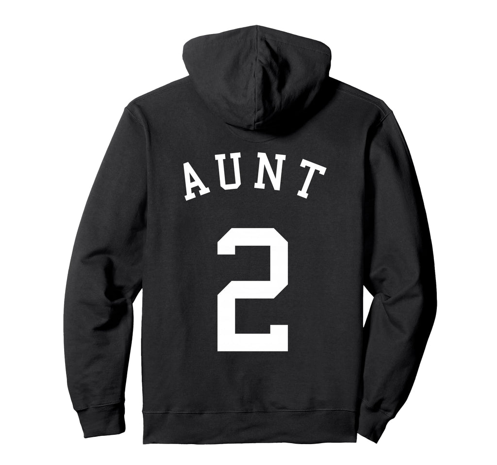 Aunt Team No 2 Basketball Hockey Hoodie - Aesthetic Graphic Men Women - T-Shirt, Sweatshirt, Hoodie