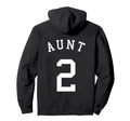 Aunt Team No 2 Basketball Hockey Hoodie - Aesthetic Graphic Men Women - T-Shirt, Sweatshirt, Hoodie