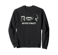 Never Forget Cassette Tape Sweatshirt - Fun Novelty Design for Adults - T-Shirt, Sweatshirt, Hoodie