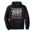 Im Lacrosse Goalie Granny Lacrosse Hoodie - Trendy Graphic Unisex - T-Shirt, Sweatshirt, Hoodie