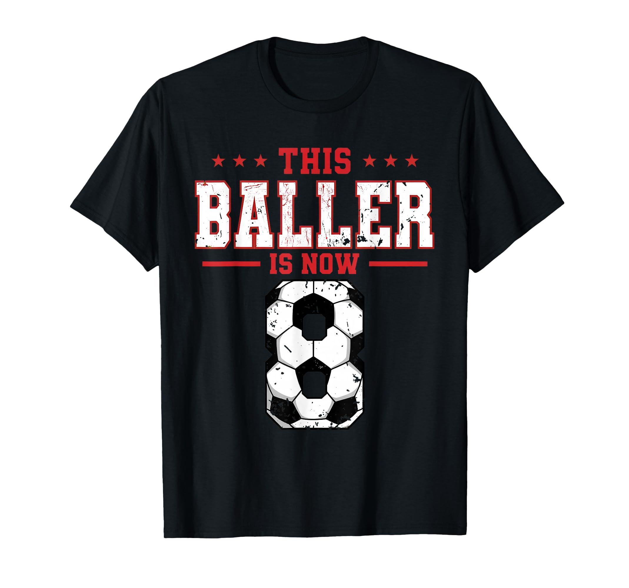 This Baller Is Now 8 Soccer Birthday T-Shirt - Novelty Apparel for Adults - T-Shirt, Sweatshirt, Hoodie