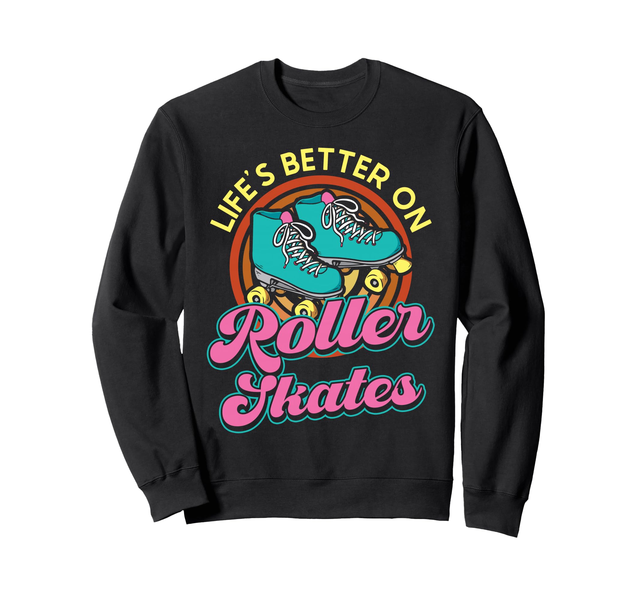 Roller Skating Skate 1970S Lifes Sweatshirt - Streetwear Style Men Women - T-Shirt, Sweatshirt, Hoodie