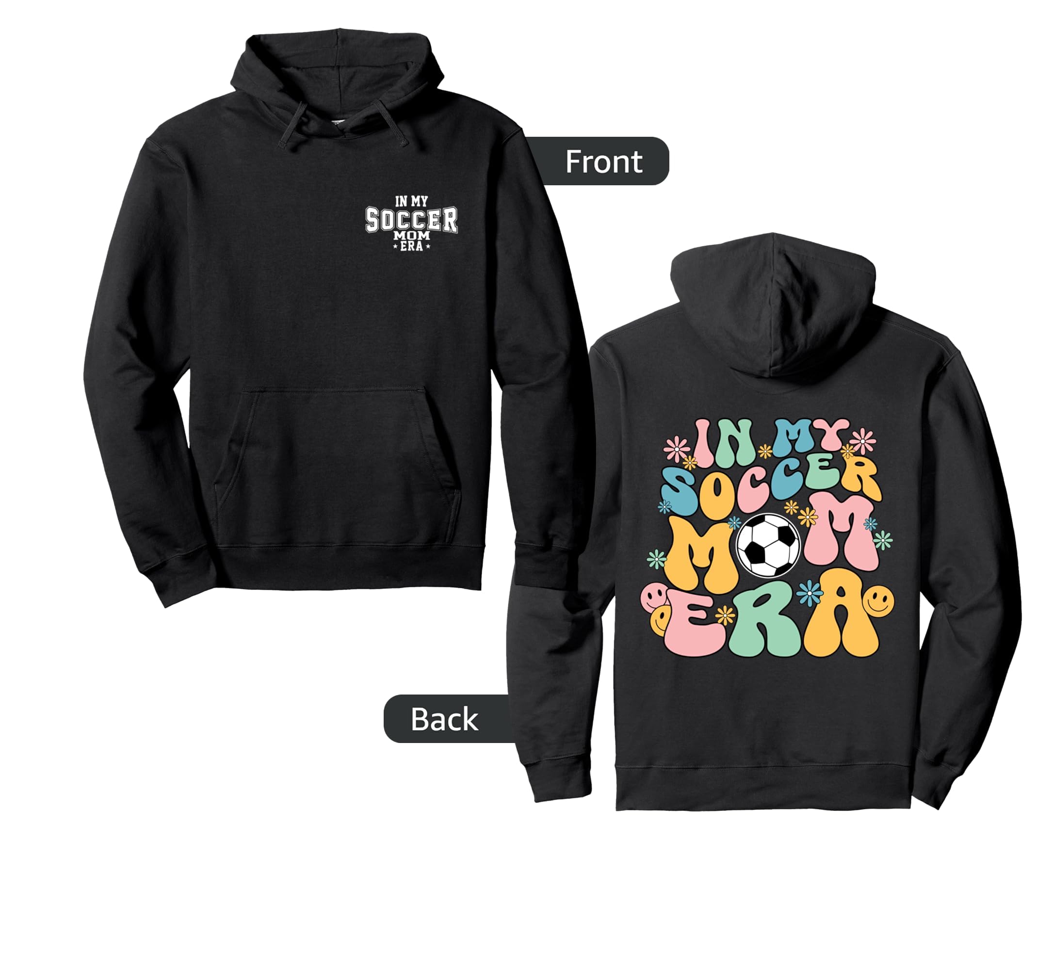 My Soccer Mom Era Hoodie - Casual Everyday Wear for Adults - T-Shirt, Sweatshirt, Hoodie