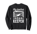 My Brother Is Soccer Keeper Sister Sweatshirt - Graphic Print Men Women - T-Shirt, Sweatshirt, Hoodie