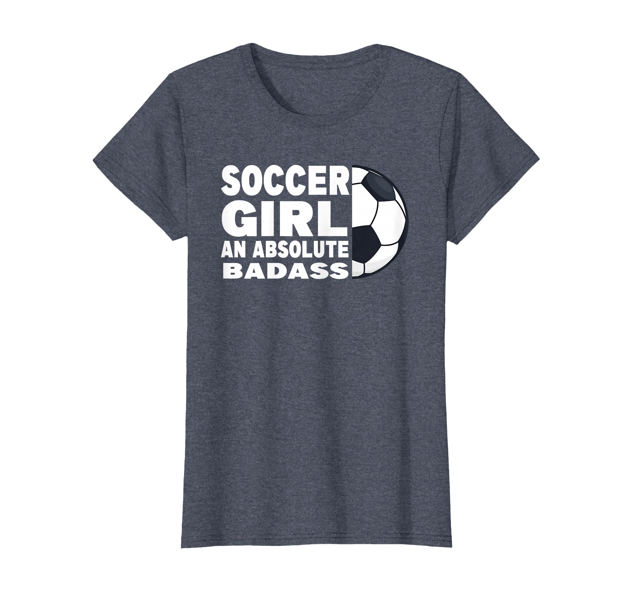 Womens Soccer Absolute Badass T-Shirt - Aesthetic Graphic for Adults - T-Shirt, Sweatshirt, Hoodie