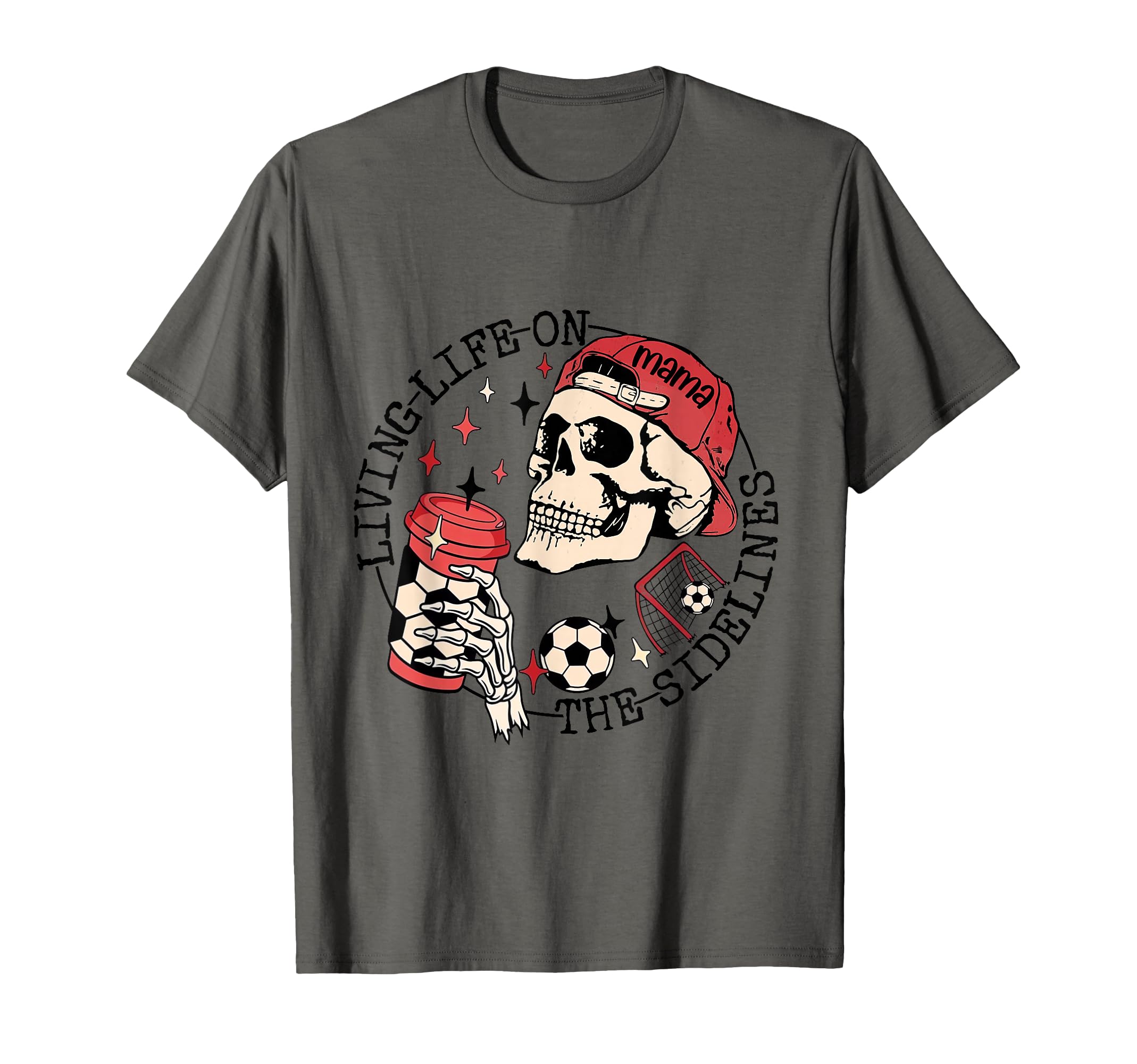 Soccer Mama Living Life Sidelines Skeleton T-Shirt - Graphic Print Unisex - T-Shirt, Sweatshirt, Hoodie