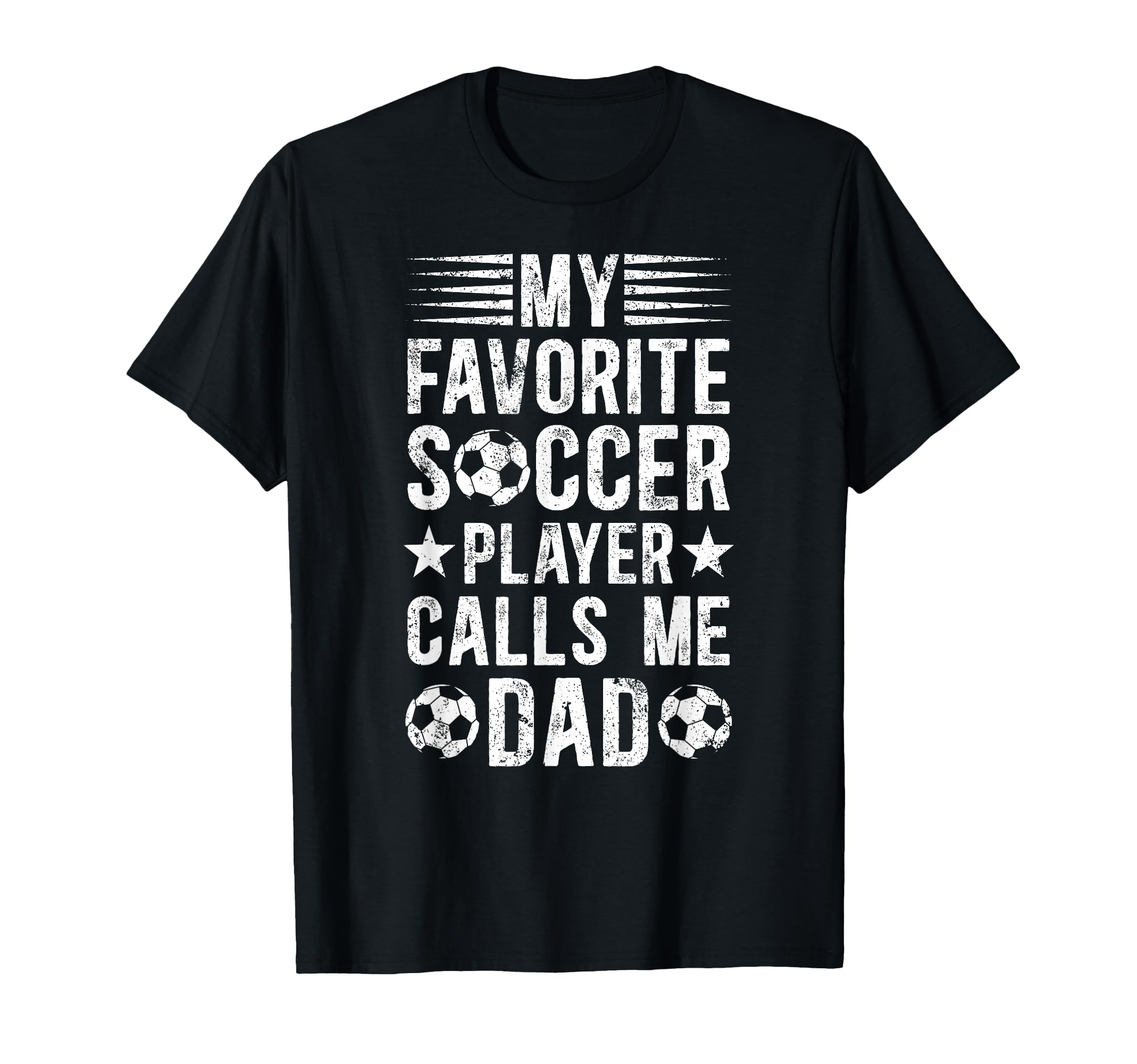 My Favorite Soccer Player Dad Soccer T-Shirt - Unique Graphic for Adults - T-Shirt, Sweatshirt, Hoodie