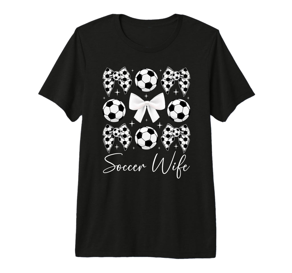 Soccer Wife Coquette Wife Soccer T-Shirt - Casual Everyday Wear Unisex - T-Shirt, Sweatshirt, Hoodie