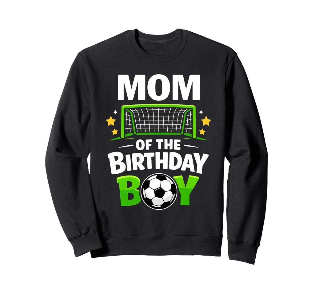 Mom Birthday Soccer Ball Sweatshirt - Casual Everyday Wear for Adults - T-Shirt, Sweatshirt, Hoodie