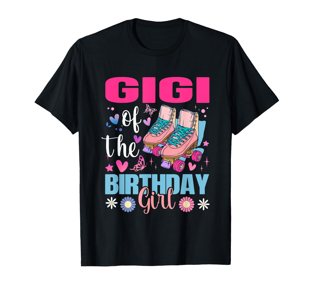 Gigi Birthday Rolling Skate Bday T-Shirt - Casual Everyday Wear Unisex - T-Shirt, Sweatshirt, Hoodie