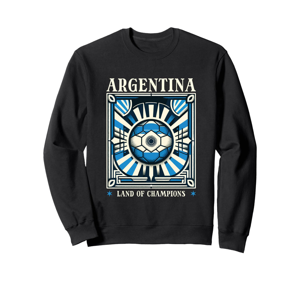 Argentina Land Champions Football Pride Sweatshirt - Trendy Graphic Unisex - T-Shirt, Sweatshirt, Hoodie