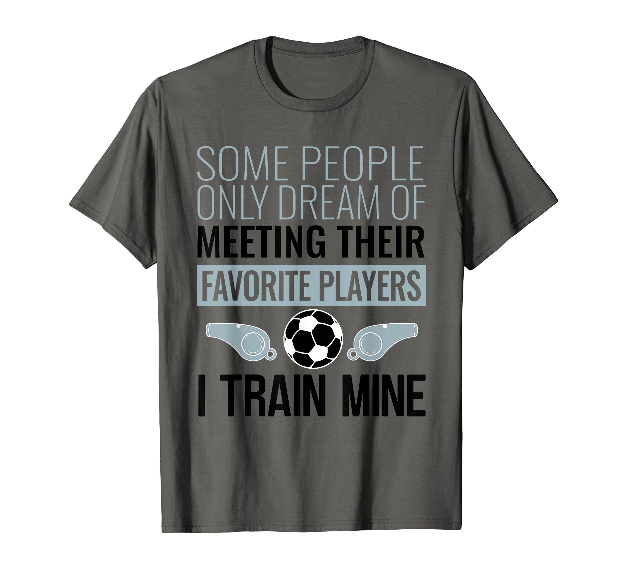 Funny Soccer Coach Trainer Team T-Shirt - Minimalist Print Men Women - T-Shirt, Sweatshirt, Hoodie