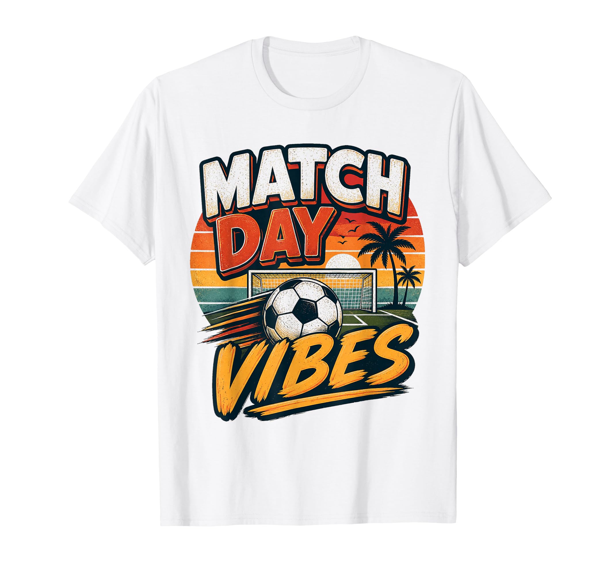 Football Collection Soccer Match Day Vibes T-Shirt - Trendy Graphic Unisex - T-Shirt, Sweatshirt, Hoodie