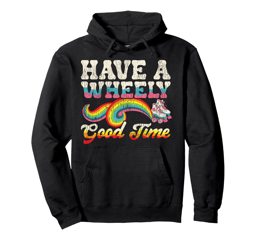Roller Skating Skate 1970S Have Wheely Hoodie - Casual Everyday Wear Unisex - T-Shirt, Sweatshirt, Hoodie