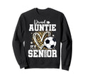 Proud Auntie 2026 Senior Soccer Sweatshirt - Novelty Apparel Men Women - T-Shirt, Sweatshirt, Hoodie