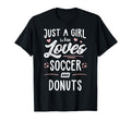 Just Who Loves Soccer And Donuts T-Shirt - Fun Novelty Design for Adults - T-Shirt, Sweatshirt, Hoodie