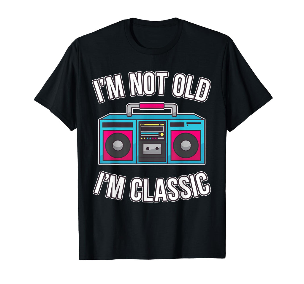 Im Not Old Im Boombox Cassette Tape T-Shirt - Unique Graphic Unisex - T-Shirt, Sweatshirt, Hoodie