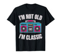 Im Not Old Im Boombox Cassette Tape T-Shirt - Unique Graphic Unisex - T-Shirt, Sweatshirt, Hoodie