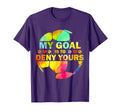 My Goal Is To Deny Yours Soccer Goalie T-Shirt - Streetwear Style Unisex - T-Shirt, Sweatshirt, Hoodie