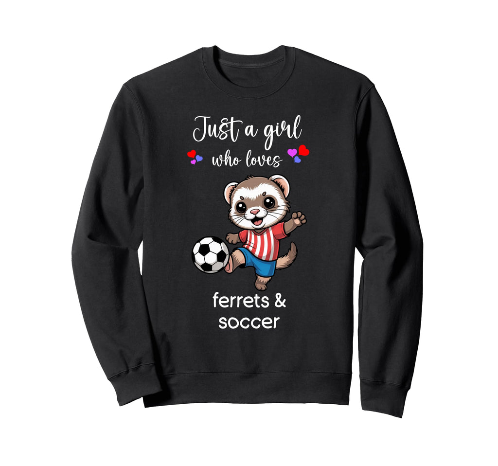 Ferret Soccer Ferret Soccer Sweatshirt - Trendy Graphic Men Women - T-Shirt, Sweatshirt, Hoodie