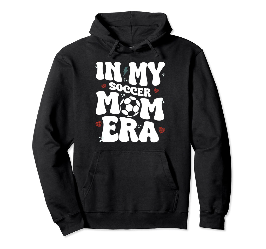 My Soccer Mom Era Hoodie - Unique Graphic Unisex - T-Shirt, Sweatshirt, Hoodie