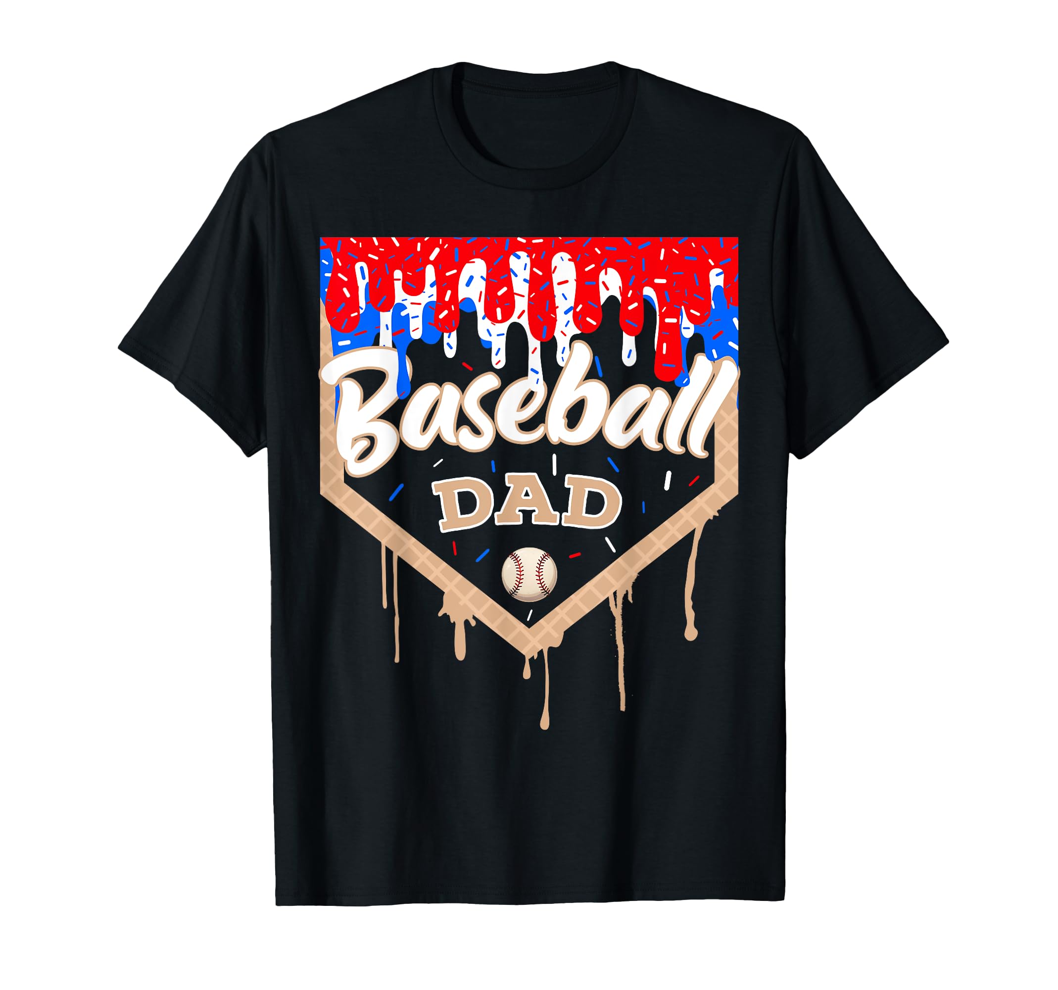 Baseball Drip Dad Ice Cream Home Plate T-Shirt - Trendy Graphic Unisex - T-Shirt, Sweatshirt, Hoodie