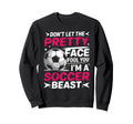 Dont Let Pretty Face Fool You Sweatshirt - Novelty Apparel for Adults - T-Shirt, Sweatshirt, Hoodie
