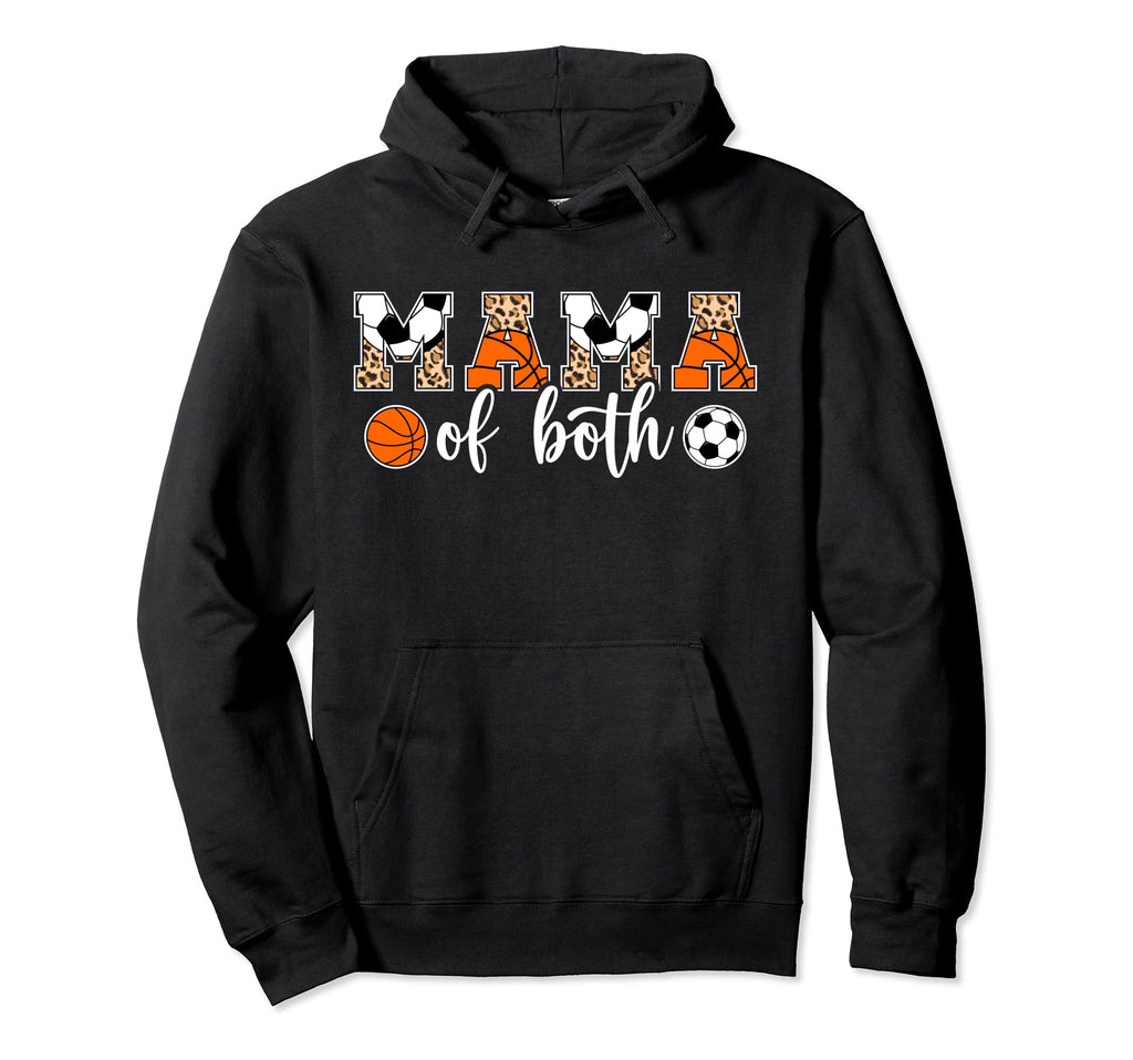 Mama Both Leopard Basketball Soccer Mom Hoodie - Streetwear Style Unisex - T-Shirt, Sweatshirt, Hoodie