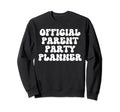 Parent Party Planner Funny Soccer Sweatshirt - Streetwear Style Men Women - T-Shirt, Sweatshirt, Hoodie