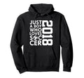 2018 Just Who Loves Soccer 8Th Hoodie - Custom Art Print for Adults - T-Shirt, Sweatshirt, Hoodie