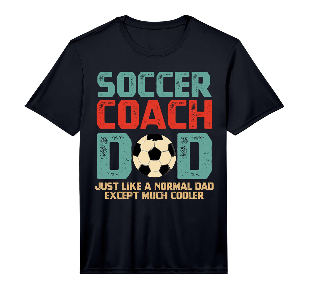 Mens Soccer Coach Dad Performance T-Shirt - Unique Graphic Men Women - T-Shirt, Sweatshirt, Hoodie