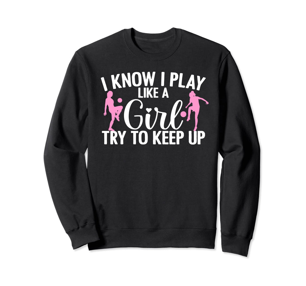Soccer Soccer Player Football Sweatshirt - Casual Everyday Wear Unisex - T-Shirt, Sweatshirt, Hoodie