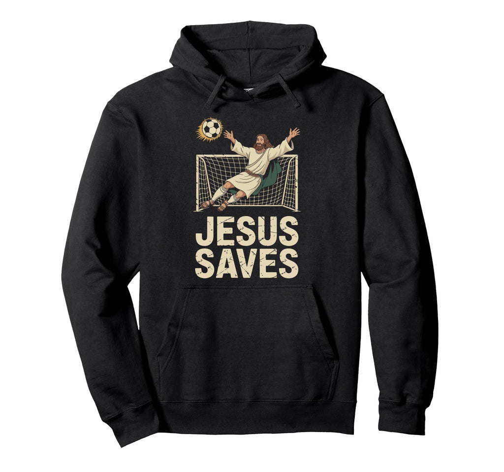 Jesus Saves Soccer Goalkeeper Fun Hoodie - Aesthetic Graphic Unisex - T-Shirt, Sweatshirt, Hoodie