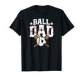 Ball Dad Baseball Soccer Dad Soccer T-Shirt - Fun Novelty Design Men Women - T-Shirt, Sweatshirt, Hoodie