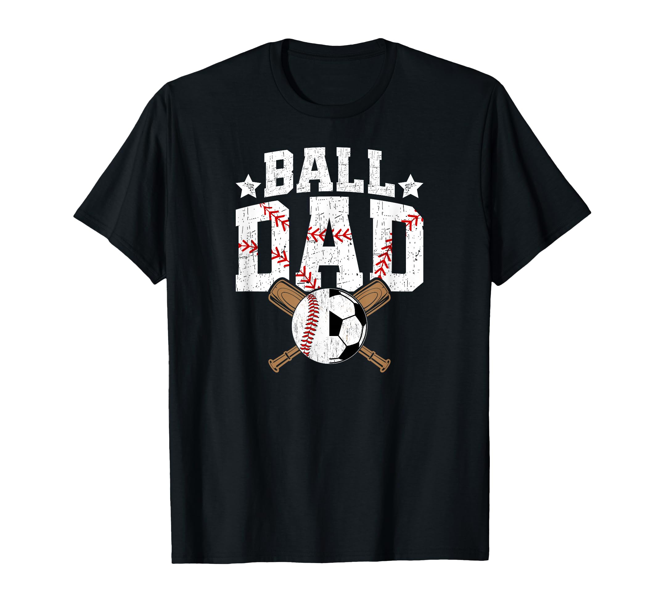 Ball Dad Baseball Soccer Dad Soccer T-Shirt - Fun Novelty Design Men Women - T-Shirt, Sweatshirt, Hoodie