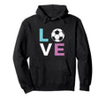 Soccer Themed I Love Soccer Hoodie - Casual Everyday Wear Unisex - T-Shirt, Sweatshirt, Hoodie