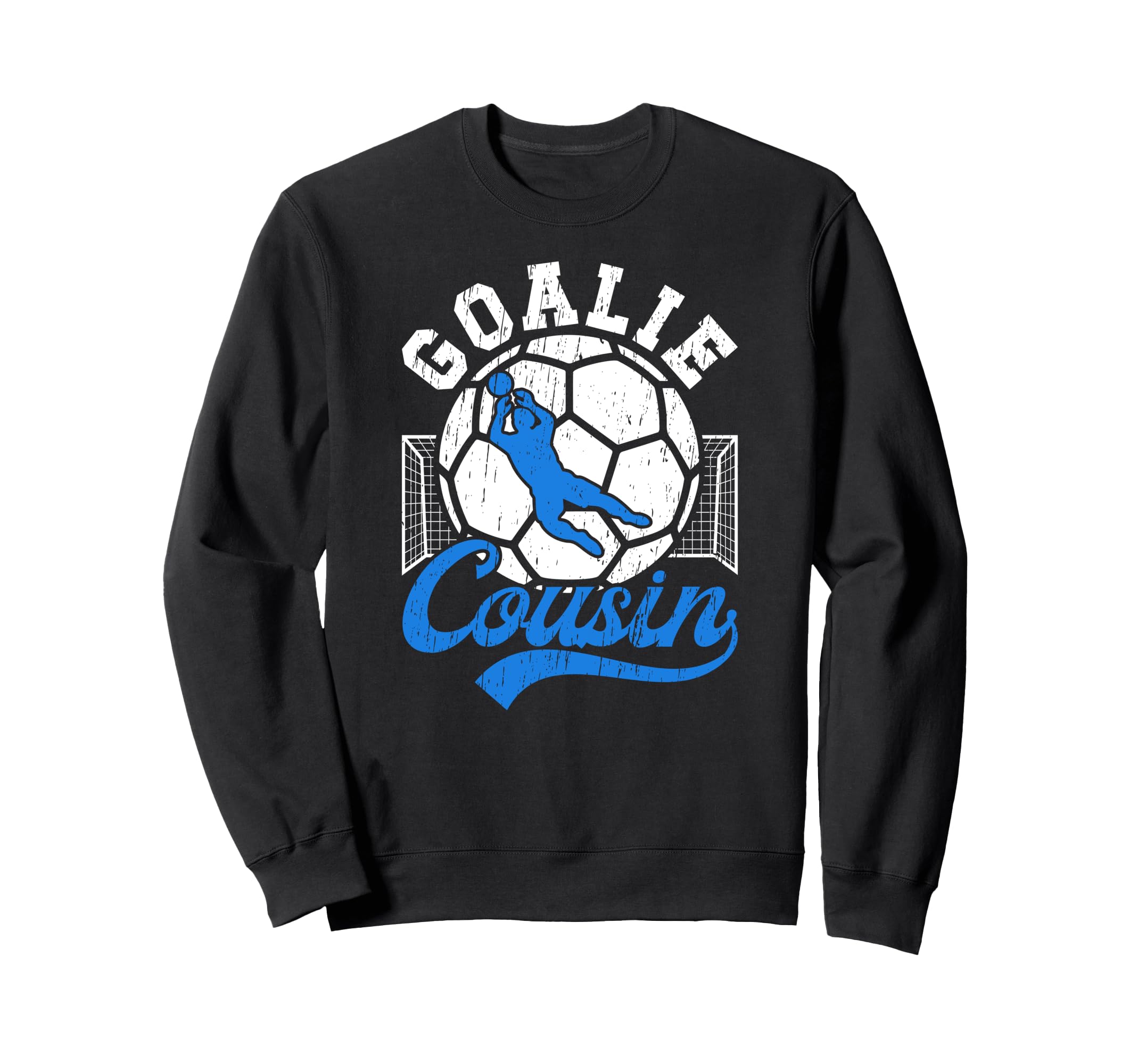 Soccer Goalie Cousin Soccer Keeper Sweatshirt - Minimalist Print Men Women - T-Shirt, Sweatshirt, Hoodie