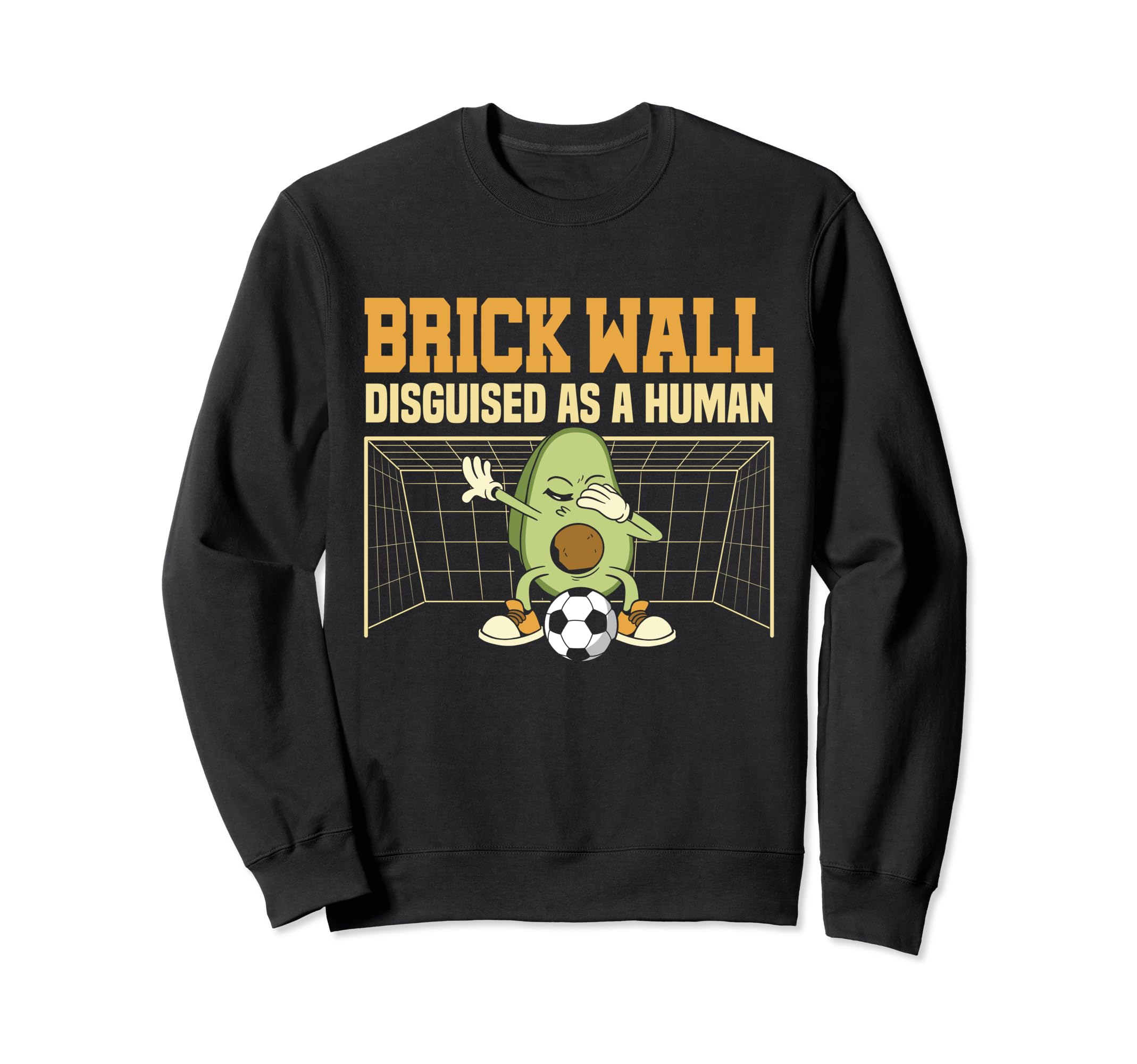 Soccer Goalie Brick Wall Disguised Sweatshirt - Unique Graphic for Adults - T-Shirt, Sweatshirt, Hoodie