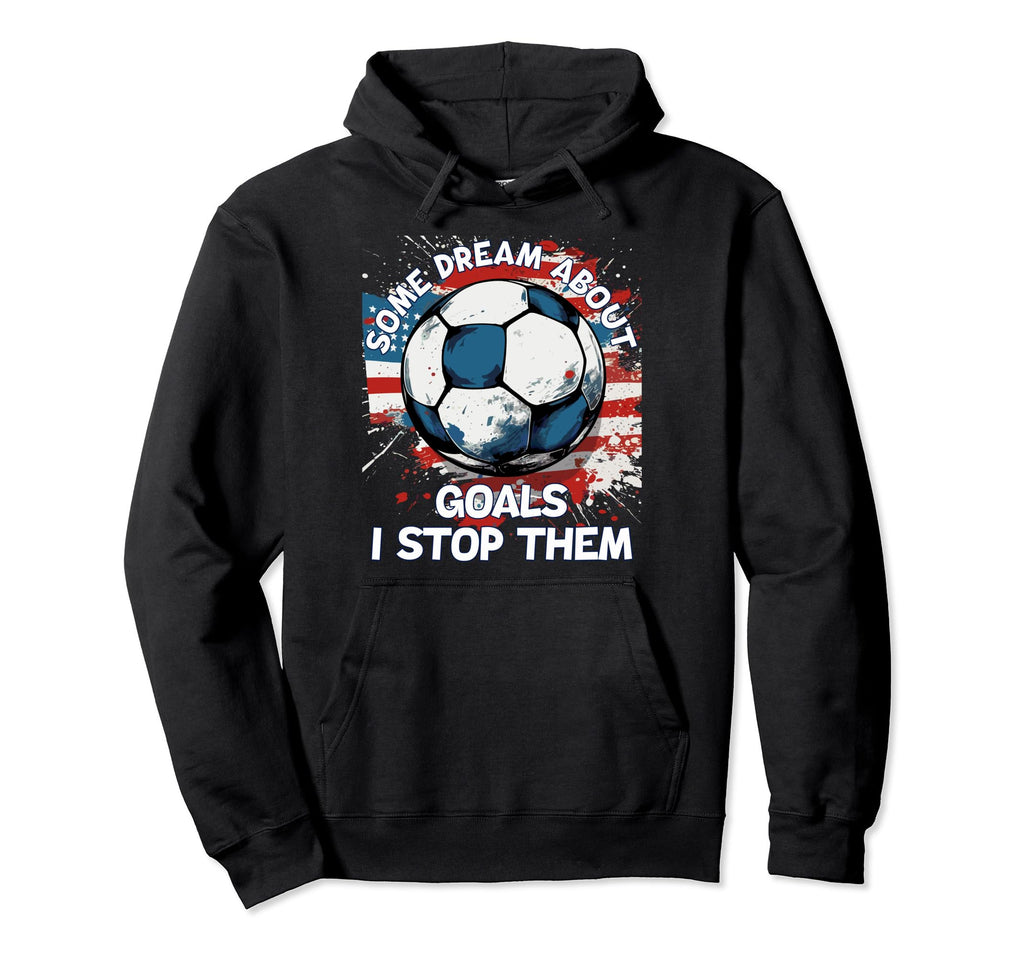 Goalie Soccer Player Goalkeeper Sport Hoodie - Casual Everyday Wear Unisex - T-Shirt, Sweatshirt, Hoodie