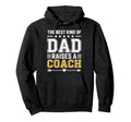 Best Kind Dad Raises Coach Football Hoodie - Graphic Print Men Women - T-Shirt, Sweatshirt, Hoodie