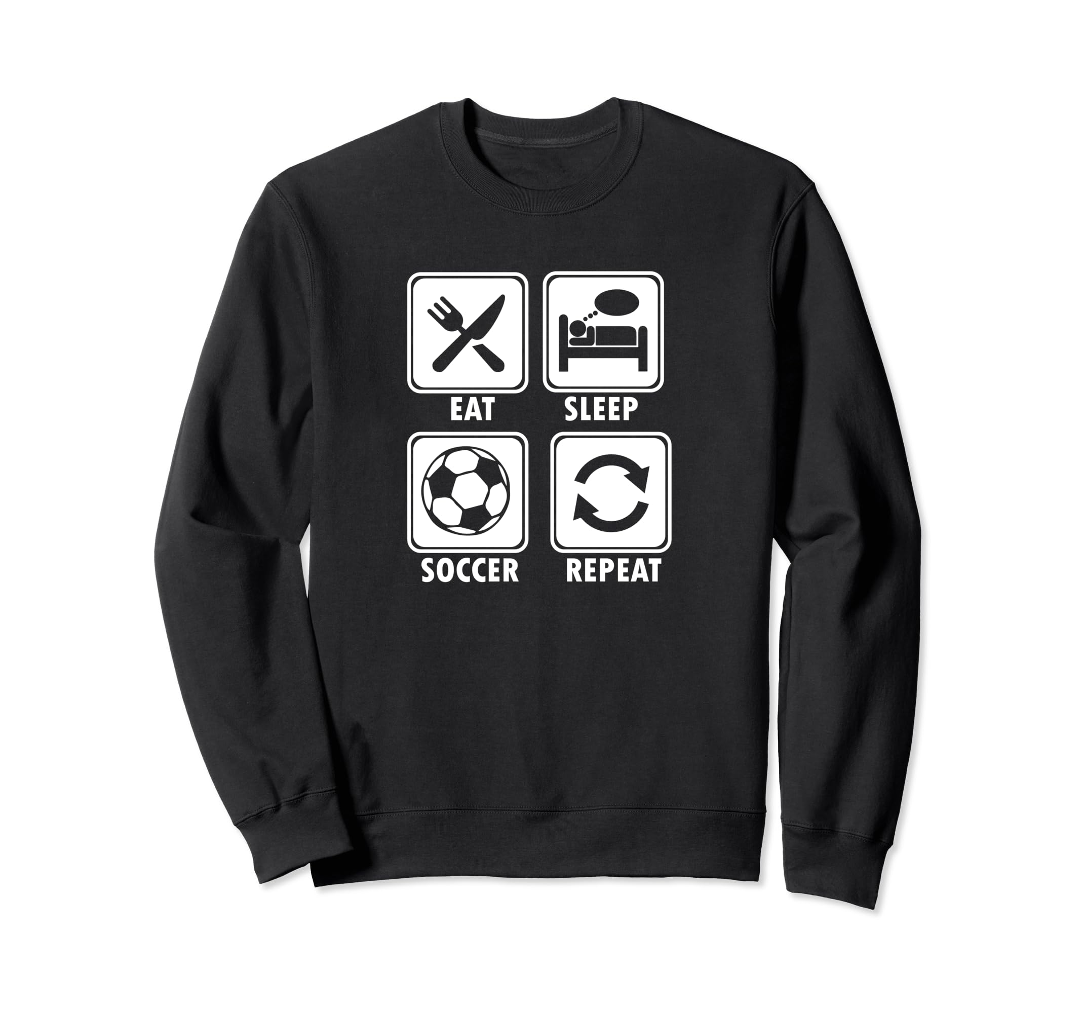 Eat Sleep Soccer Repeat Soccer Player Sweatshirt - Streetwear Style Unisex - T-Shirt, Sweatshirt, Hoodie